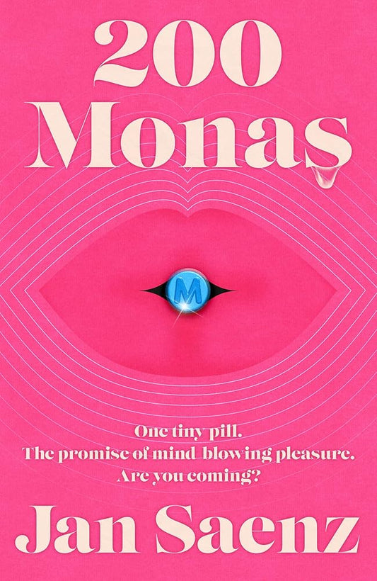 200 Monas: An exhilarating, explicit joy-ride of a novel – the most outrageous debut of 2026 cover image