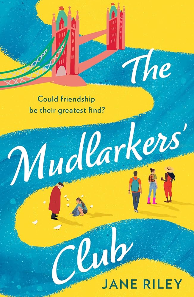 The Mudlarkers' Club: The brand-new for 2026, uplifting novel brimming with heart-warming connections, perfect for any London lover. Pre-Order Now! cover image