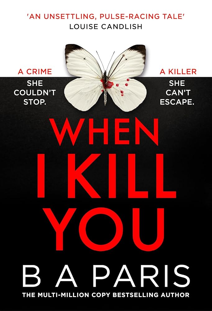 When I Kill You: A must-read gripping psychological thriller from the multimillion-copy bestselling author of Behind Closed Doors, perfect for fans of Alice Feeney and brand-new for 2026! cover image