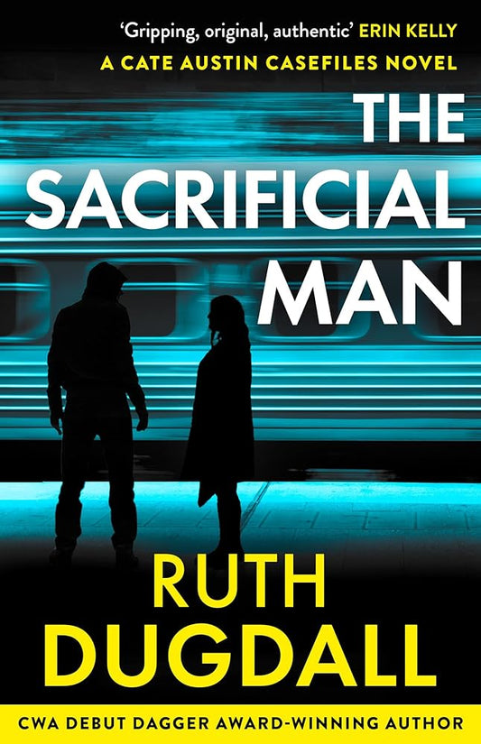 The Sacrificial Man: Don’t miss this gripping psychological suspense thriller in 2026! (The Cate Austin Casefiles) (Book 2) cover image