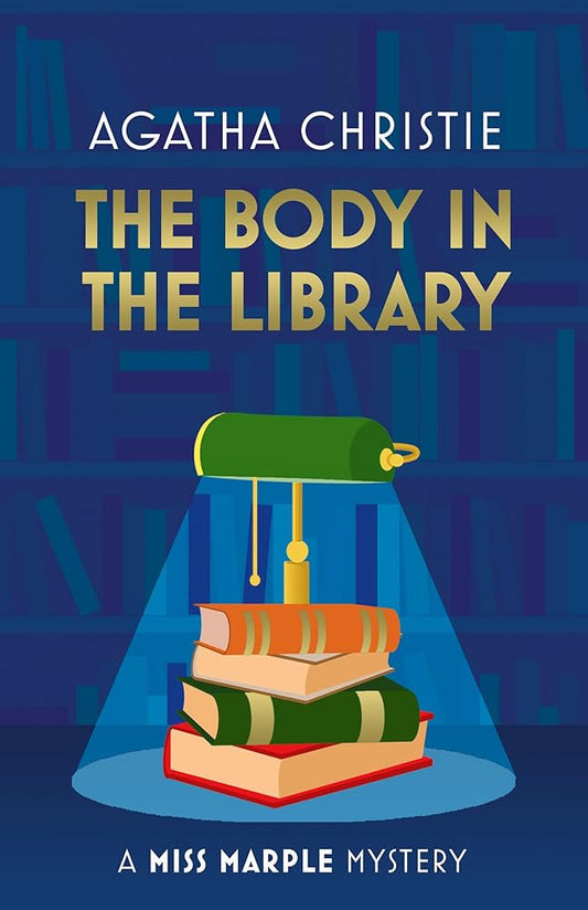 The Body in the Library [Special Edition]: A Classic British Whodunit and Cozy Mystery of Murder and Suspense: Book 2 cover image