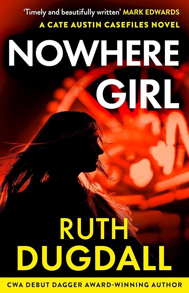 Nowhere Girl: Don’t miss this nail-biting psychological suspense thriller in 2026! (The Cate Austin Casefiles) (Book 4) cover image