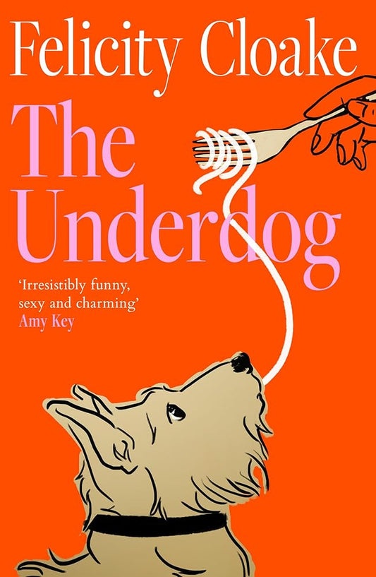 The Underdog: A Hilarious Romantic Comedy for Dog Lovers and Foodies Everywhere cover image