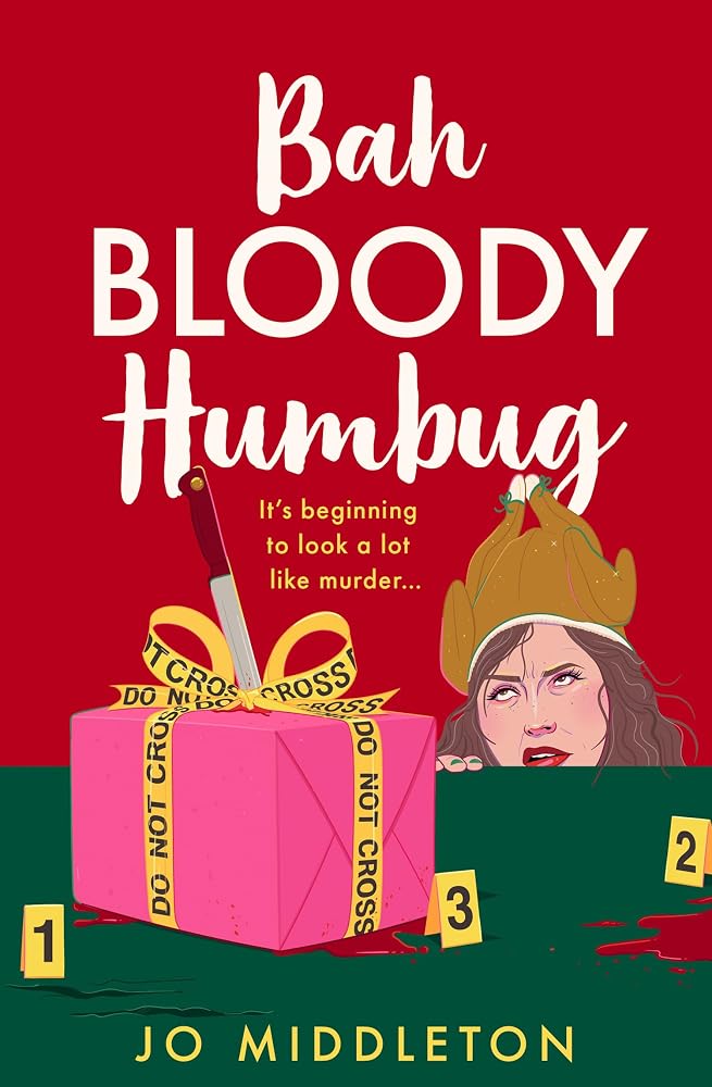 Bah Bloody Humbug: The unmissable, hilarious Christmas crime novel of your dreams! Perfect for fans of Ian Moore, Richard Osman and Gill Sims: Book 3 cover image