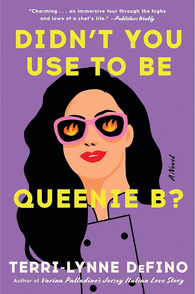 Didn't You Use to Be Queenie B?: A Novel – A Winning Contemporary Fiction of Food, Friendship, and Culinary Redemption cover image