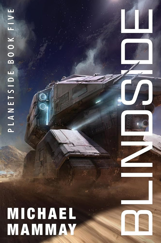Blindside: An Action-Packed Sci-Fi Adventure of Military Intrigue and Intergalactic Mystery (Planetside, 5) cover image