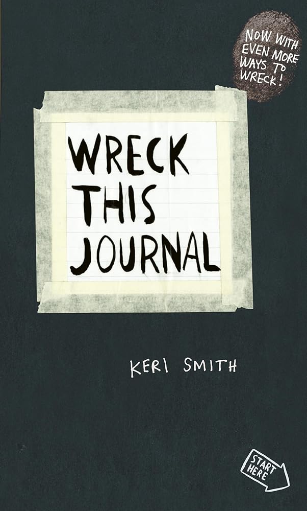 Wreck This Journal: To Create is to Destroy, Now With Even More Ways to Wreck! cover image