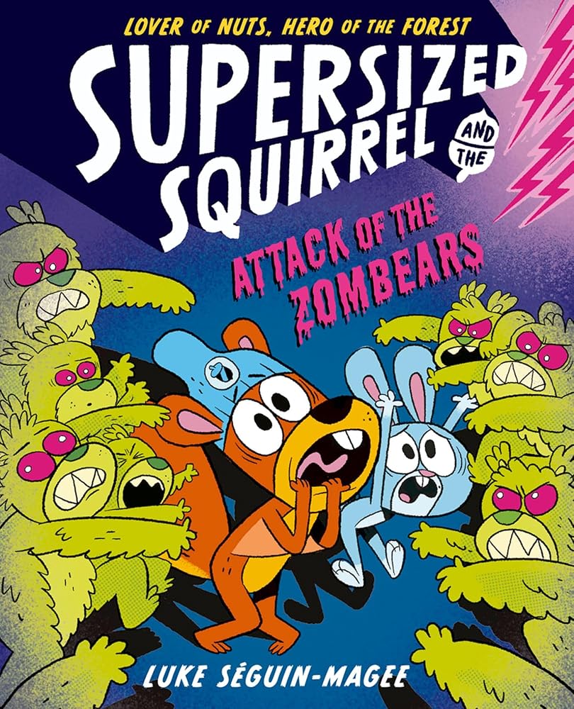 Oxford University Press, USA Supersized Squirrel Attack of the Zombears. cover image
