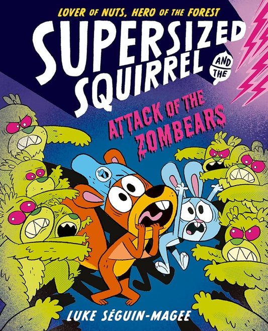 Oxford University Press, USA Supersized Squirrel Attack of the Zombears. cover image
