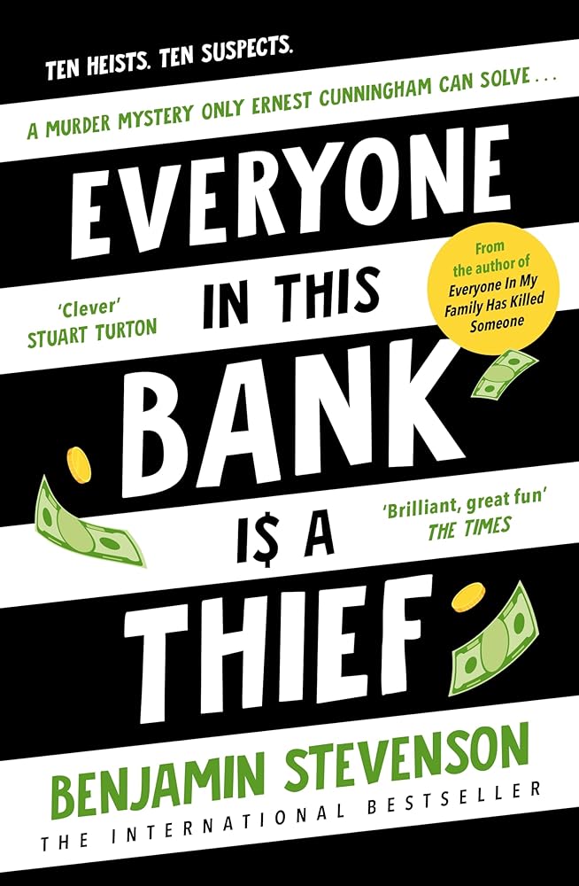 Everyone In This Bank Is A Thief: The witty new mystery from the bestselling author of the Ernest Cunningham series cover image
