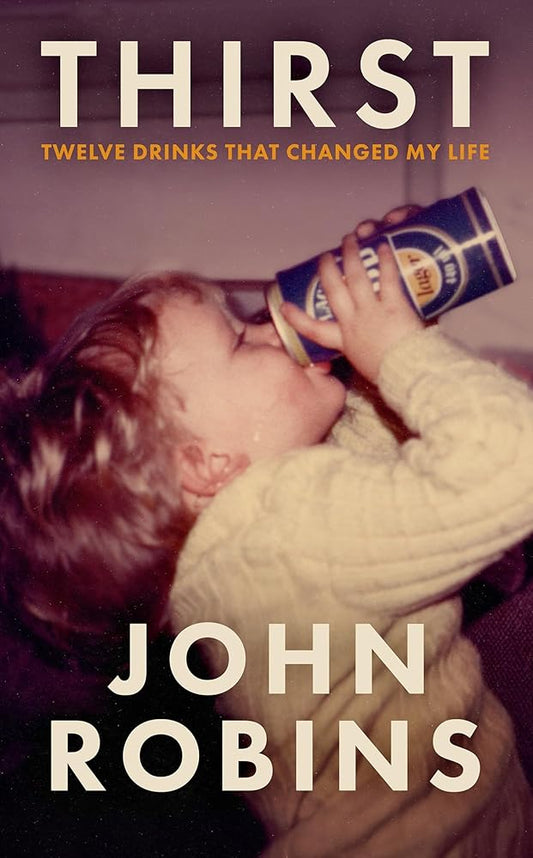 Thirst: Twelve Drinks That Changed My Life cover image