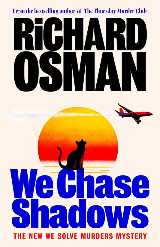 We Chase Shadows: The latest novel in the new murder mystery series from the bestselling author of The Thursday Murder Club cover image