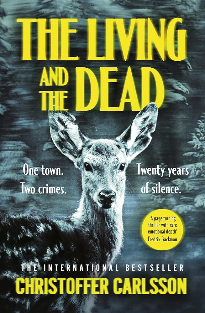 The Living and the Dead: The bestselling thriller and prize-winning Scandinavian crime sensation cover image