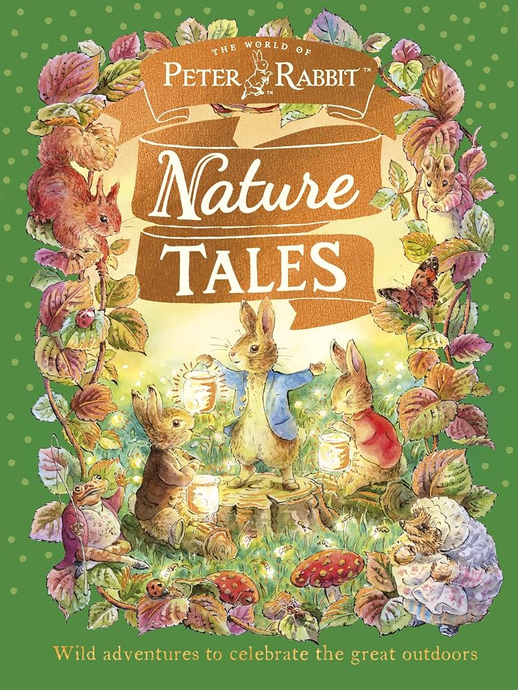 Peter Rabbit: Nature Tales: Wild adventures to celebrate the great outdoors cover image