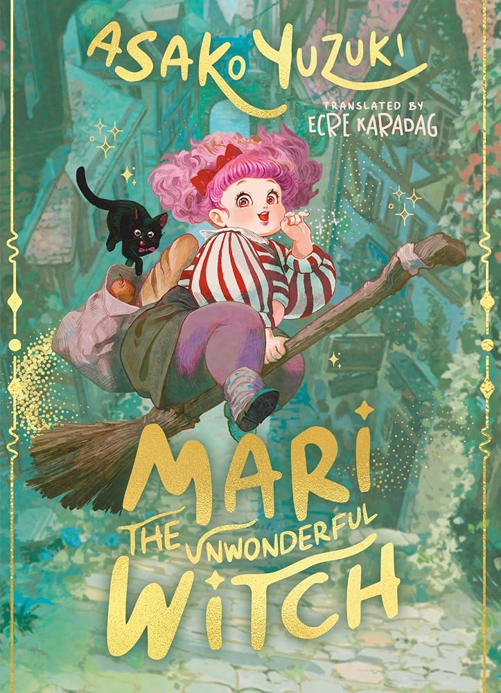Mari the Unwonderful Witch: An enchanting, mischievous and magical adventure from the bestselling author of BUTTER cover image