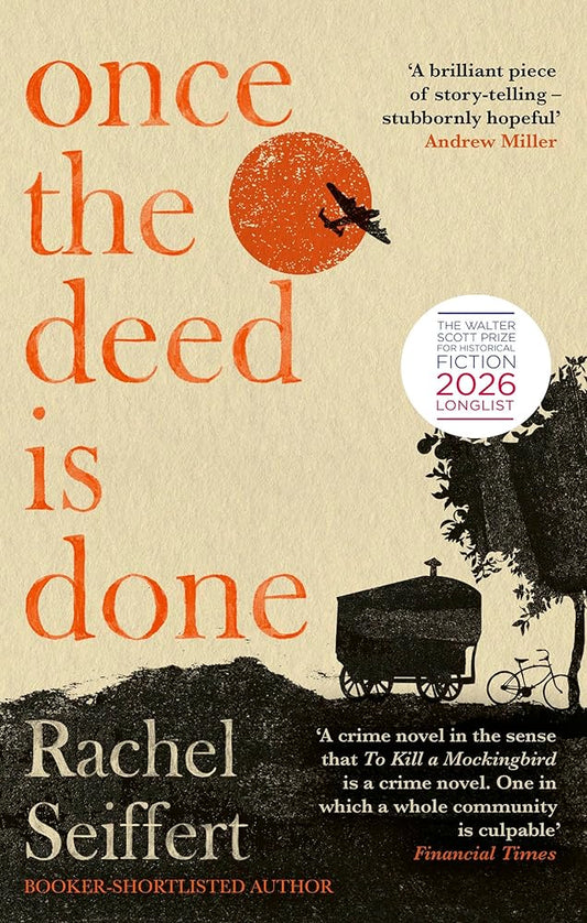 Once the Deed Is Done: Longlisted for the Walter Scott Prize for Historical Fiction 2026 cover image