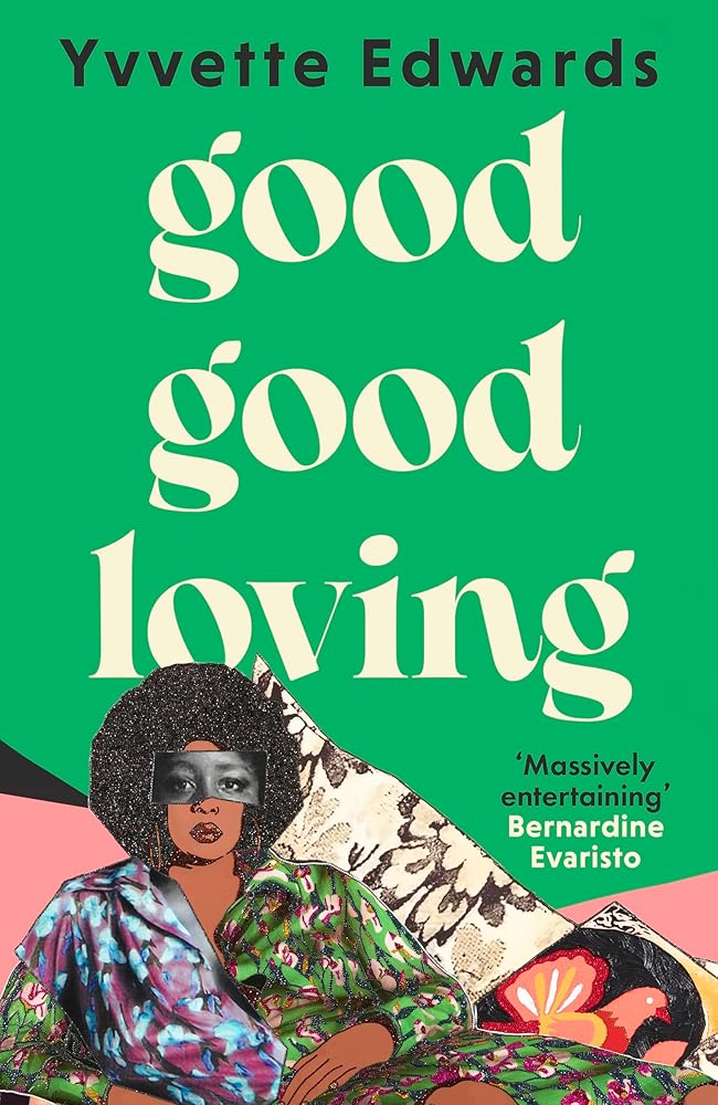 Good Good Loving: 'Massively entertaining' Bernardine Evaristo cover image