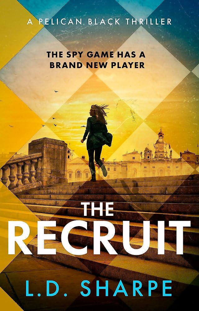 The Recruit: The clever, gripping first book in the Pelican Black spy thriller series cover image