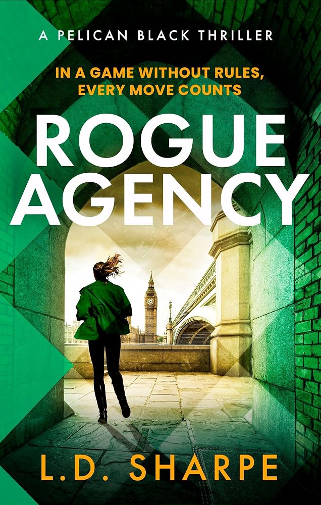 Rogue Agency: An edge-of-your-seat contemporary global spy thriller cover image