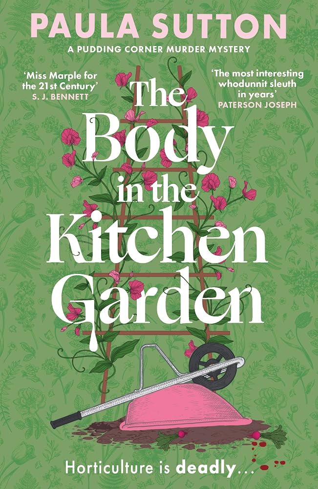 The Body in the Kitchen Garden: A completely addictive and charming cosy murder mystery cover image