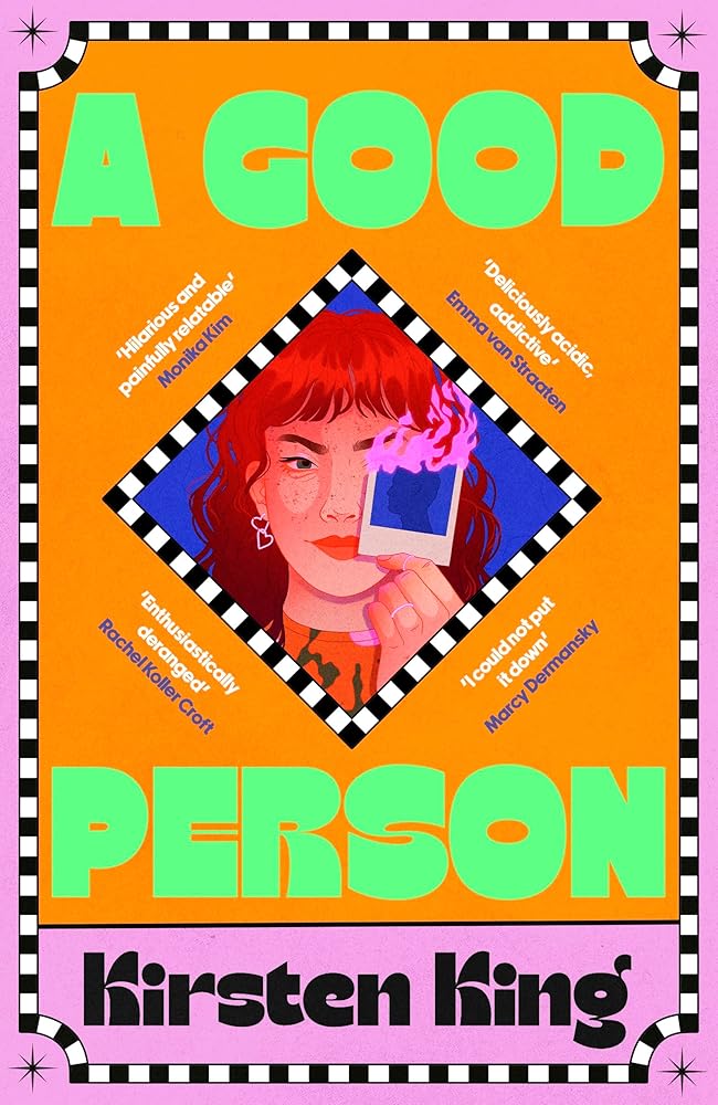 A Good Person: The compulsive book of the summer with a heroine you won't forget, 'a zillennial Gone Girl' (NYT Book Review) cover image