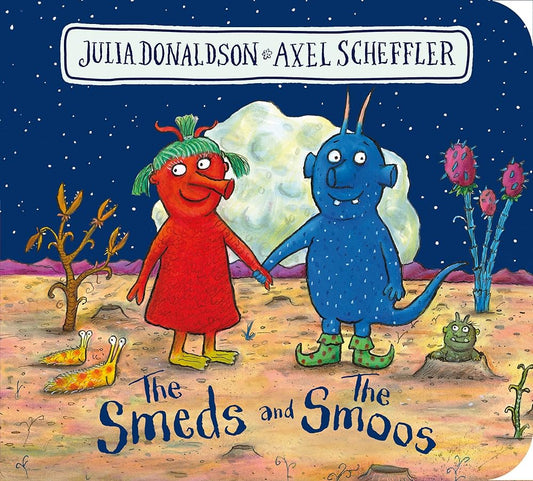 The Smeds and the Smoos BB - the out-of-this world bestseller by the creators of STICK MAN cover image