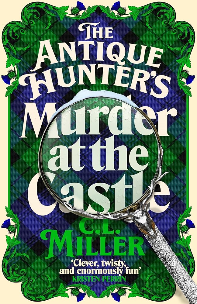 The Antique Hunter's: Murder at the Castle: The Lockwood Antique Hunter's Agency Return For A Third Time In This Exciting Cosy Crime Series cover image