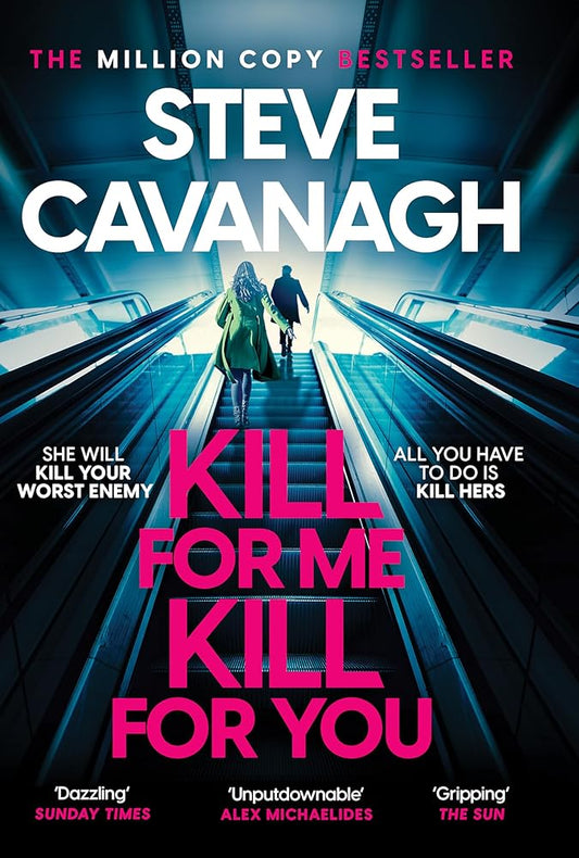 Headline Kill For Me Kill For You THE INSTANT TOP FIVE SUNDAY TIMES BESTSELLER. cover image