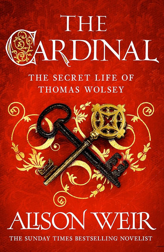 The Cardinal: from the Sunday Times bestseller, the gripping new novel about the man behind the Tudor crown cover image