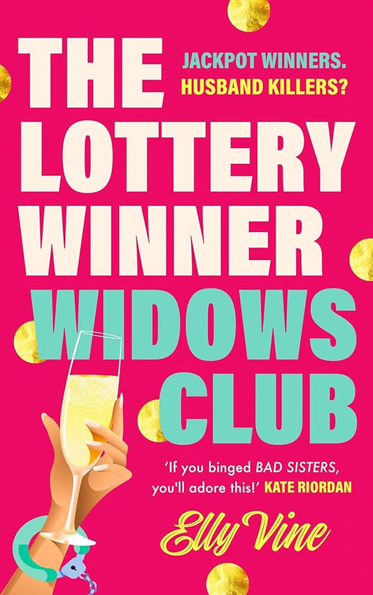 The Lottery Winner Widows Club: Don't Miss the Fabulously Funny New Crime Novel Sensation, Perfect for Fans of Bad Sisters cover image