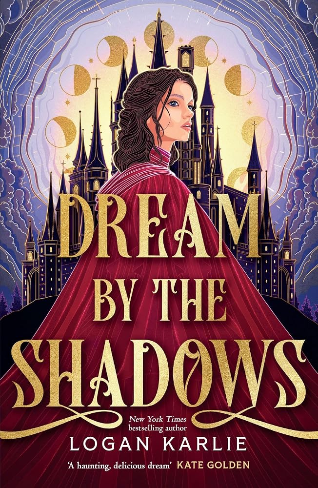 Dream by the Shadows: A dark and atmospheric enemies-to-lovers fantasy set in a deadly dream world . . . cover image