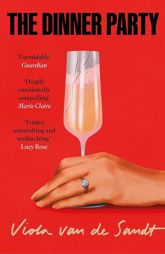 The Dinner Party: 'Tender, astonishing and unflinching' (Lucy Rose) cover image