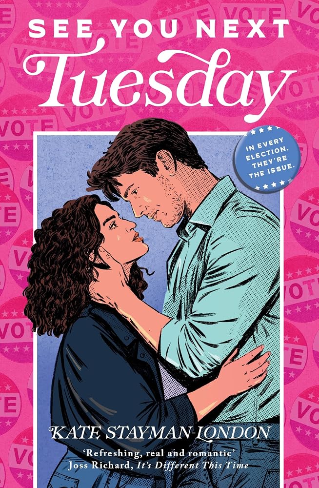 See You Next Tuesday: An enemies to lovers political romance perfect for fans of The West Wing! cover image