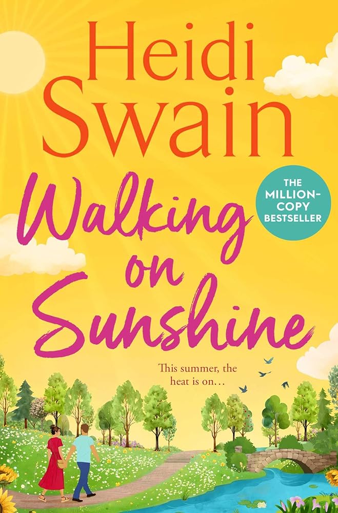 Walking on Sunshine: The perfect uplifting summer read from million-copy Sunday Times bestselling author Heidi Swain cover image