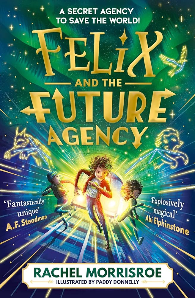 Felix and the Future Agency: An explosive new children's adventure series: Volume 1 cover image