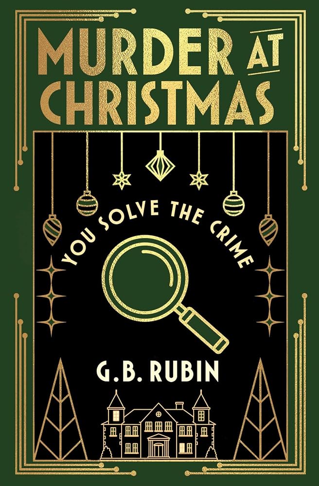 Murder at Christmas: You Solve the Crime: A cosy crime mystery in the style of a Choose Your Own Adventure cover image
