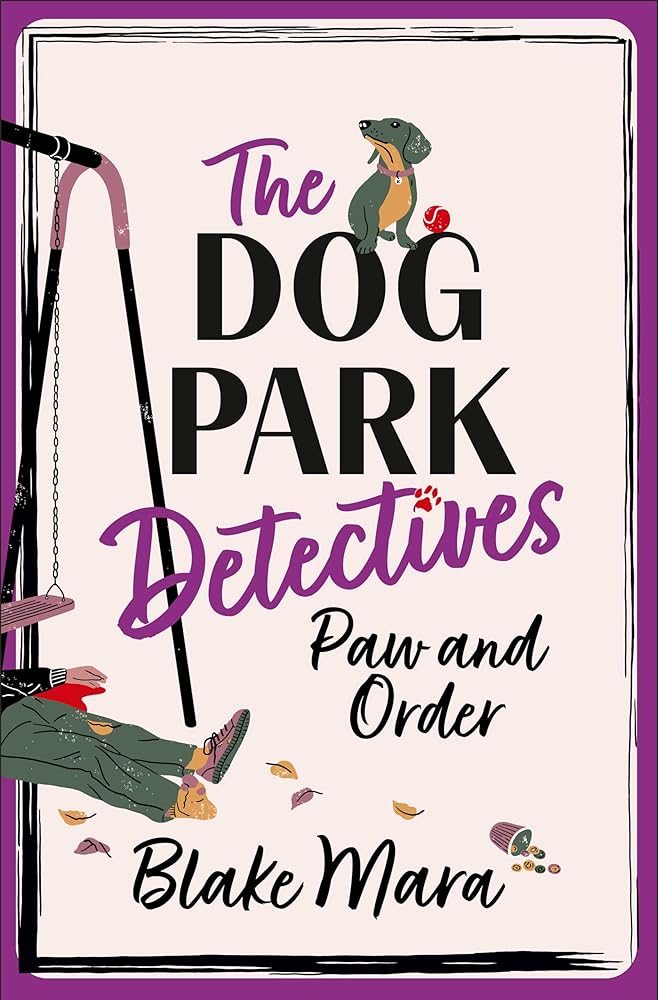 Paw and Order: The paw-some cosy mystery that barks up all the right trees! cover image