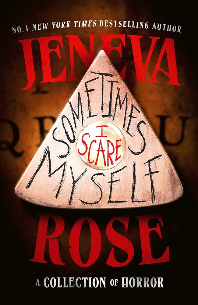 Sometimes I Scare Myself: Three chilling stories from #1 bestselling thriller author Jeneva Rose cover image
