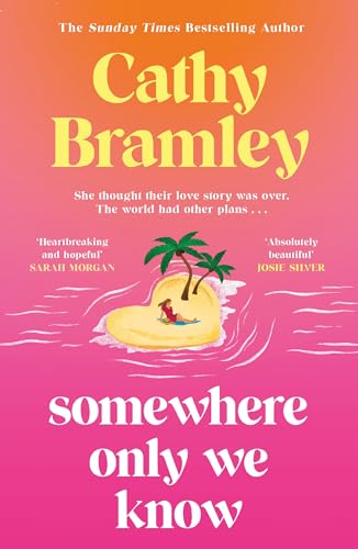 Somewhere Only We Know: The perfect uplifting, escapist new novel from the Sunday Times bestselling author! cover image