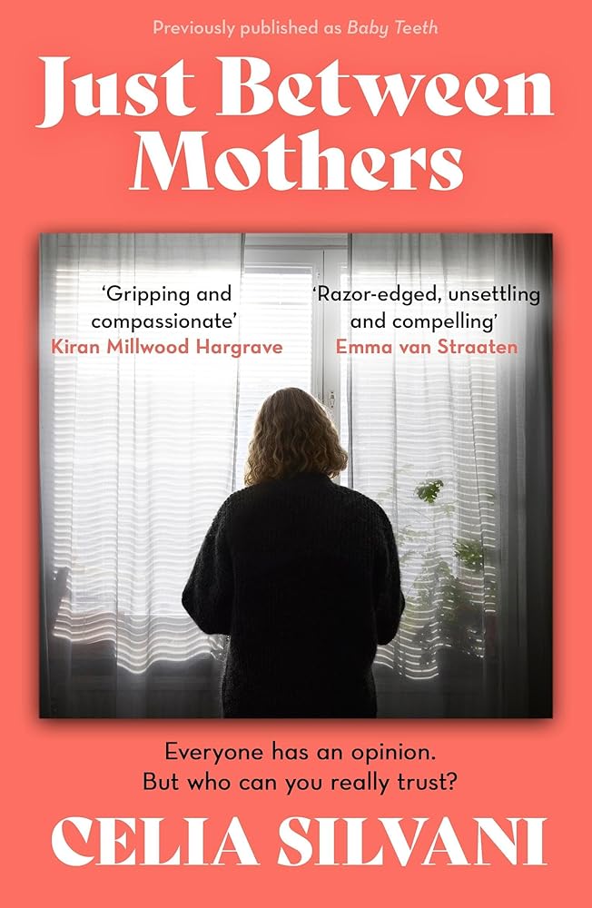 Just Between Mothers: The compulsive, unputdownable and thought-provoking novel that you won’t be able to put down! cover image