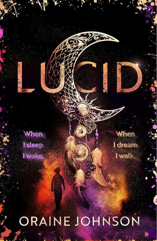 Lucid: The mind-blowing, genre-bending fantasy debut dreams are made of! cover image