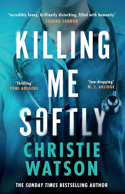 Killing Me Softly: The gripping new novel from the No. 1 Sunday Times bestselling author cover image