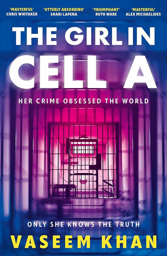 The Girl In Cell A: 'the twist will floor you' says i newspaper, now shortlisted for the CWA Gold Dagger cover image