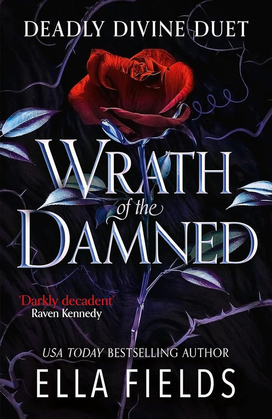 Wrath of the Damned: The highly anticipated sequel to Nectar of the Wicked! A HOT enemies-to-lovers and marriage of convenience dark fantasy romance! (Deadly Divine duet) cover image