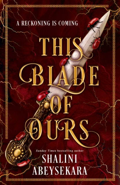 This Blade of Ours : The dazzling conclusion to the seductive and sensational This Monster of Mine