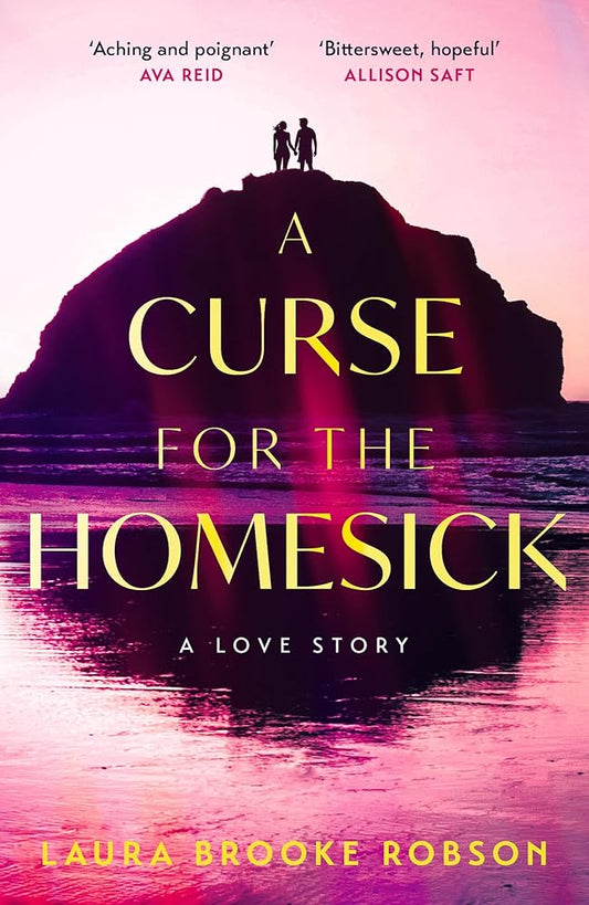 A Curse for the Homesick: The sweepingly romantic, high-concept love story, named one of the best fantasy novels of 2025 by BookPage cover image