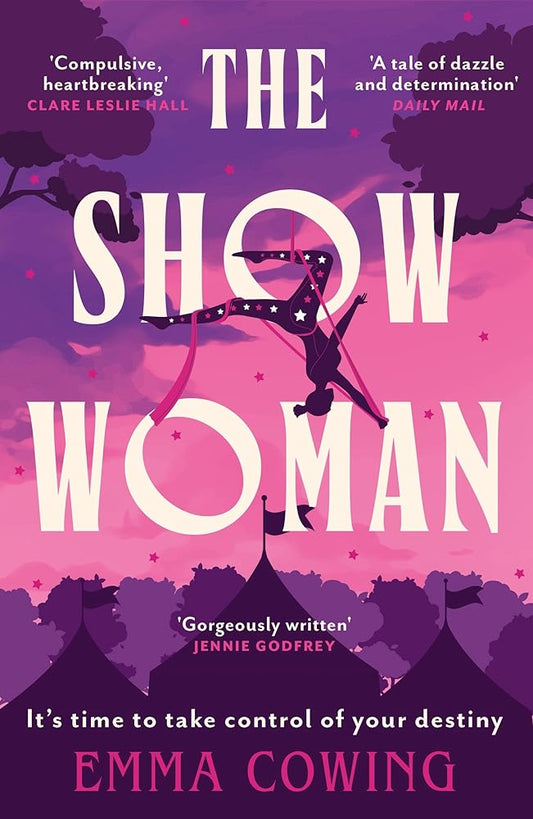 THE SHOW WOMAN: The compulsive and unforgettable new historical novel cover image