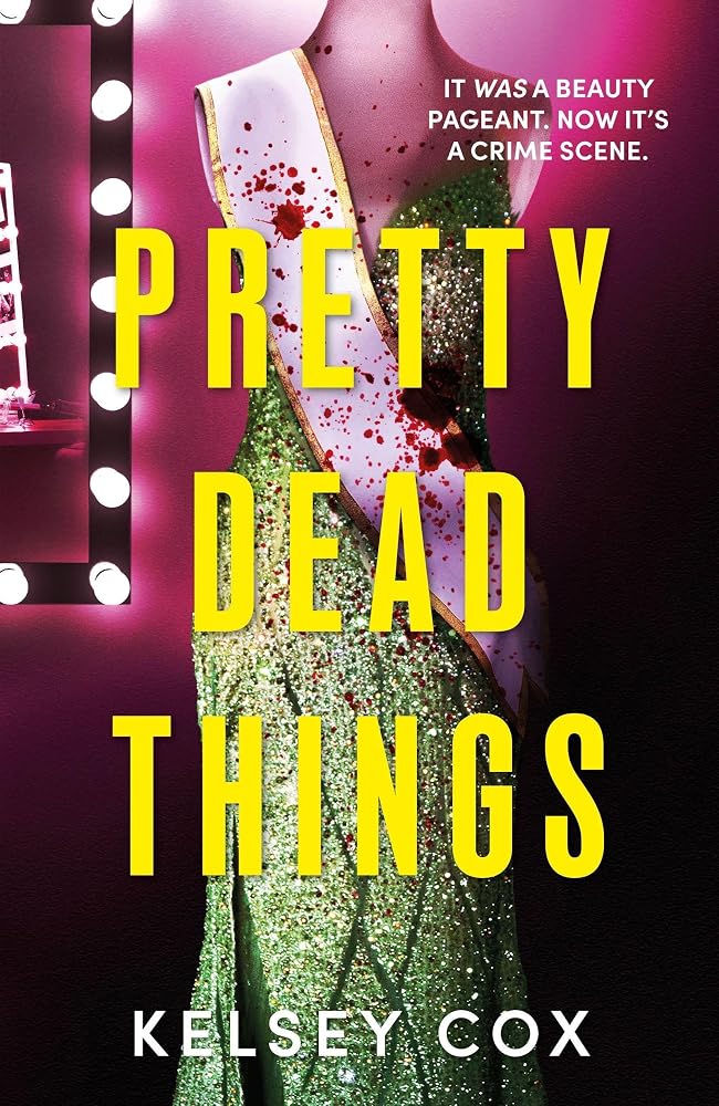 Pretty Dead Things: the dazzling new thriller with a jaw-dropping twist from the bestselling author of Party of Liars cover image