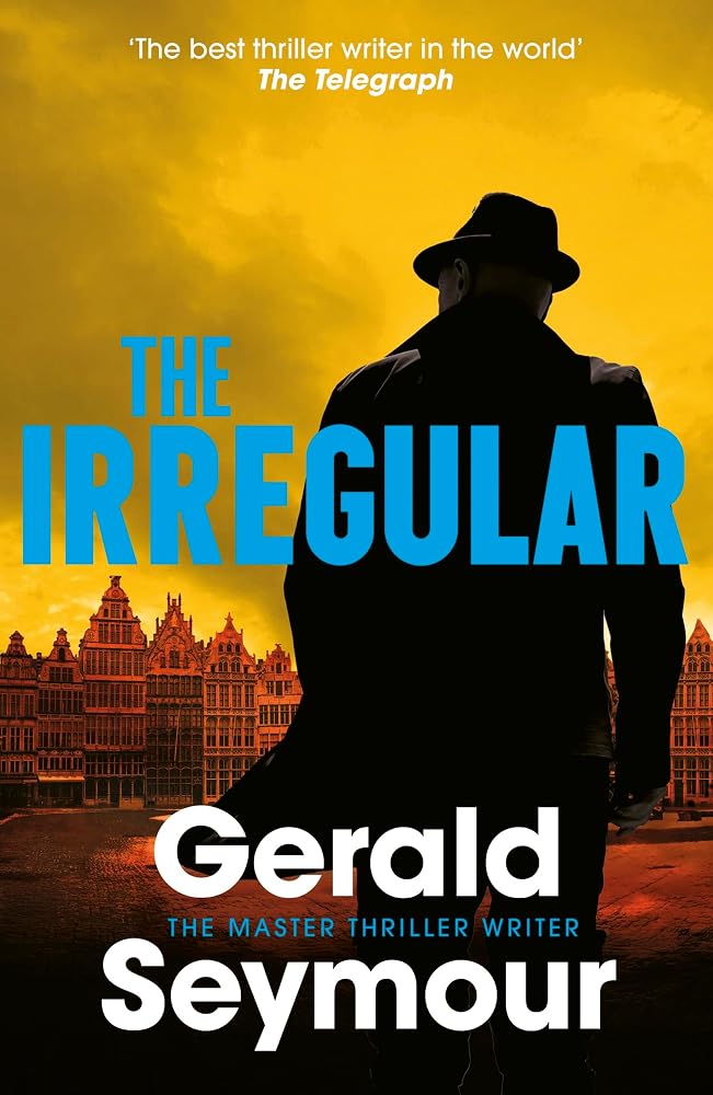 The Irregular: The utterly gripping new instalment in the Jonas Merrick series from the master of the spy thriller cover image