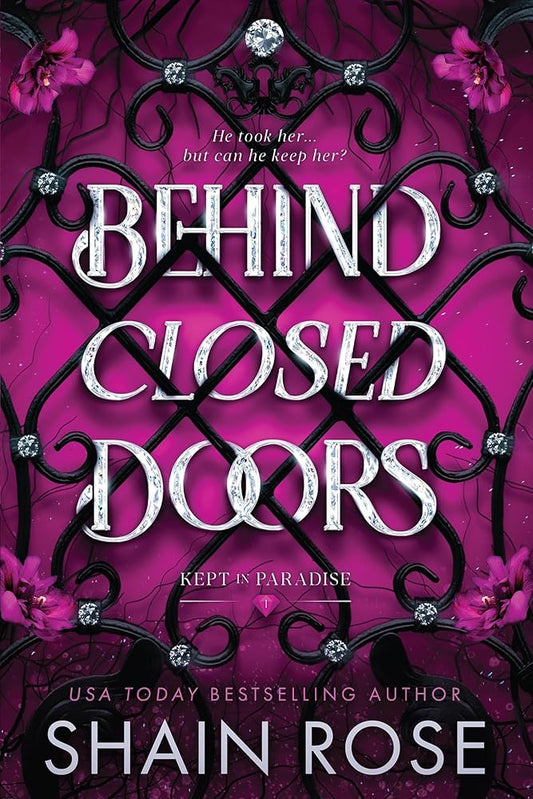 Behind Closed Doors: A totally addictive, unputdownable billionaire dark romance cover image